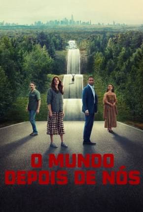 Baixar O Mundo Depois de Nós Dublado e Dual Áudio Grátis