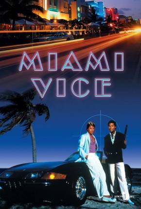 Baixar Miami Vice - 5ª Temporada Legendada  Grátis