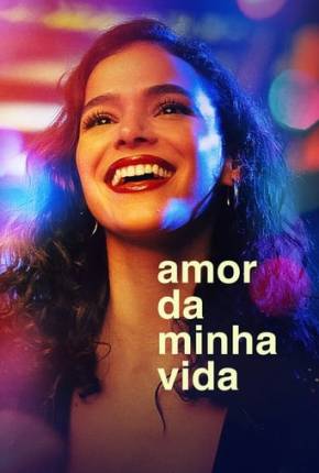 Baixar Amor da Minha Vida - 1ª Temporada Nacional Grátis