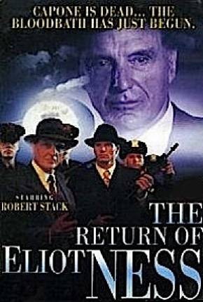 Baixar Eliot Ness - O Retorno do Intocável / The Return of Eliot Ness - Legendado  Grátis